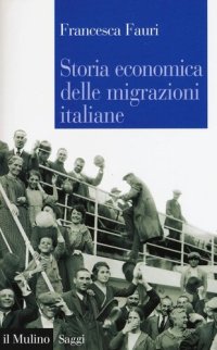 cover of the book Storia economica delle migrazioni italiane