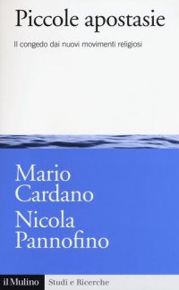 cover of the book Piccole apostasie. Il congedo dai nuovi movimenti religiosi