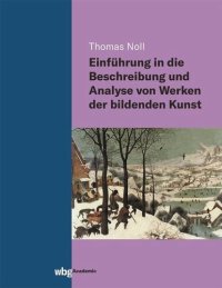 cover of the book Einführung in die Beschreibung und Analyse von Werken der bildenden Kunst