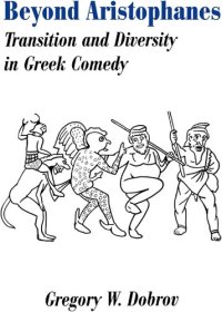 cover of the book Beyond Aristophanes: transition and diversity in Greek comedy