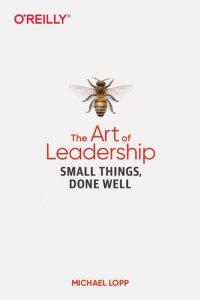 cover of the book The Art of Leadership: Small Things, Done Well