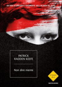 cover of the book Non dire niente. Un caso di omicidio e tradimento nell'Irlanda del Nord