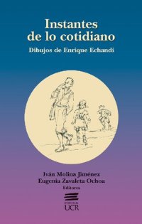 cover of the book Instantes de lo cotidiano: dibujos de Enrique Echandi