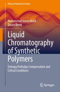 cover of the book Liquid Chromatography of Synthetic Polymers: Entropy/Enthalpy Compensation and Critical Conditions