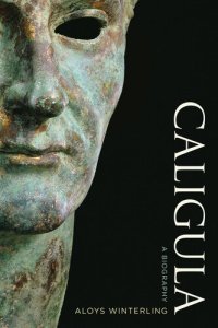 cover of the book Caligula: A Biography