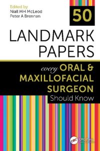 cover of the book 50 Landmark Papers Every Oral and Maxillofacial Surgeon Should Know