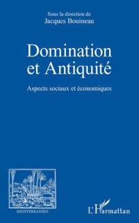 cover of the book Domination et Antiquité: Aspects sociaux et économiques (French Edition)