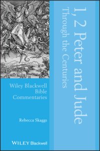 cover of the book 1, 2 Peter and Jude Through the Centuries (Wiley Blackwell Bible Commentaries)