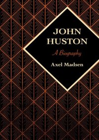 cover of the book John Huston: A Biography