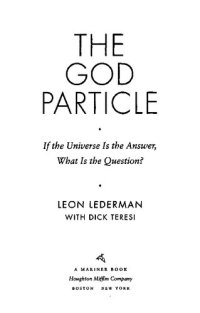 cover of the book The God Particle: If the Universe Is the Answer, What Is the Question?