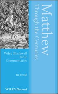 cover of the book Matthew Through the Centuries (Wiley Blackwell Bible Commentaries)