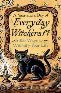 cover of the book A Year and a Day of Everyday Witchcraft: 366 Ways to Witchify Your Life