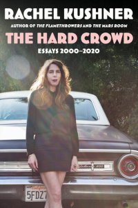 cover of the book The Hard Crowd: Essays 2000-2020