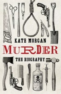 cover of the book Murder :The Biography