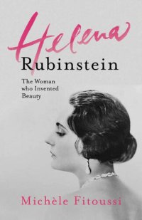 cover of the book Helena Rubinstein: The Woman Who Invented Beauty