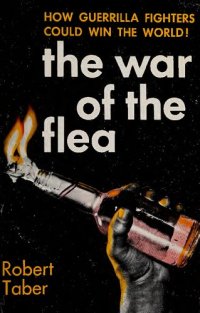 cover of the book The War of the Flea: A Study of Guerilla Warfare Theory and Practice