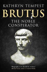 cover of the book Brutus: The Noble Conspirator