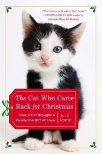 cover of the book The Cat Who Came Back for Christmas: How a Cat Brought a Family the Gift of Love