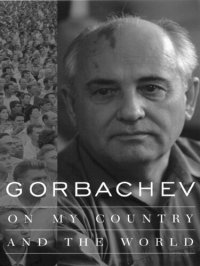 cover of the book Gorbachev: On My Country and the World