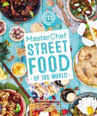 cover of the book MasterChef street food of the world