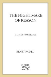 cover of the book The Nightmare of Reason: A Life of Franz Kafka