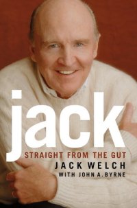 cover of the book Jack: Straight from the Gut