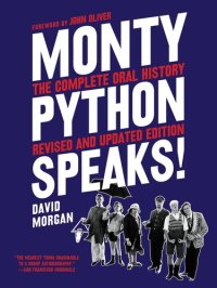 cover of the book Monty Python Speaks, Revised and Updated Edition: The Complete Oral History of Monty Python, as Told by the Founding Members and a Few of Their Many Friends and Collaborators