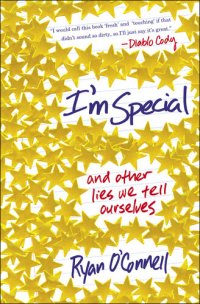 cover of the book I'm Special: And Other Lies We Tell Ourselves