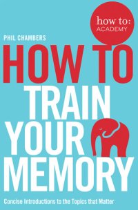 cover of the book How to train your memory