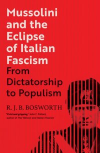 cover of the book Mussolini and the Eclipse of Italian Fascism: From Dictatorship to Populism