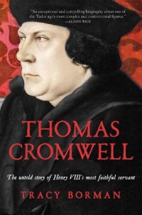 cover of the book Thomas Cromwell: The Untold Story of Henry VIII's Most Faithful Servant