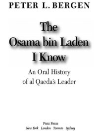 cover of the book The Osama bin Laden I Know: An Oral History of al Qaeda's Leader