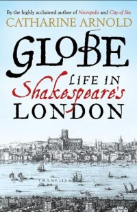 cover of the book Globe: Life in Shakespeare's London