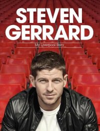 cover of the book Steven Gerrard: My Liverpool Story