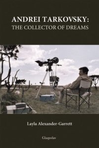 cover of the book Andrei Tarkovsky: The Collector of Dreams