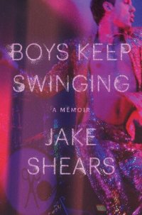 cover of the book Boys Keep Swinging: A Memoir