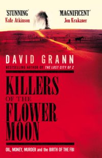 cover of the book Killers of the Flower Moon: The Osage Murders and the Birth of the FBI