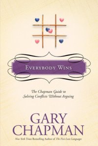 cover of the book Everybody Wins: The Chapman Guide to Solving Conflicts Without Arguing