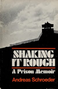 cover of the book Shaking It Rough: A Prison Memoir