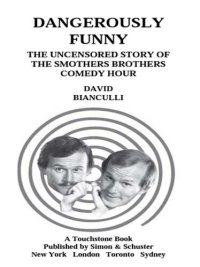 cover of the book Dangerously Funny: The Uncensored Story of "The Smothers Brothers Comedy Hour"