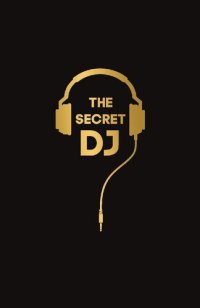 cover of the book From Ibiza to the Norfolk Broads: The Secret DJ's Guide to Surviving Dance Music