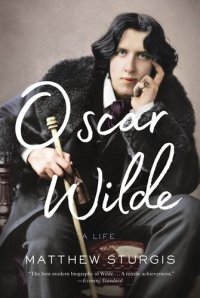 cover of the book Oscar Wilde: A Life