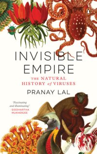 cover of the book Invisible Empire : The Natural History of Viruses