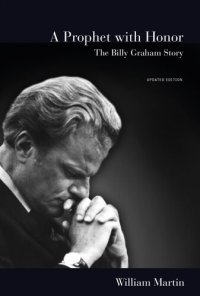 cover of the book A prophet with honor : the Billy Graham story