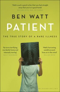 cover of the book Patient: The True Story of a Rare Illness