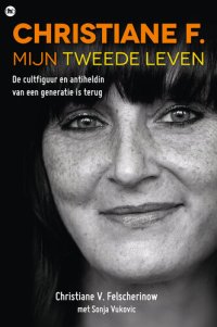 cover of the book Christiane F.: Mijn tweede leven