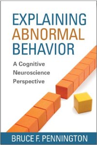 cover of the book Explaining Abnormal Behavior: A Cognitive Neuroscience Perspective