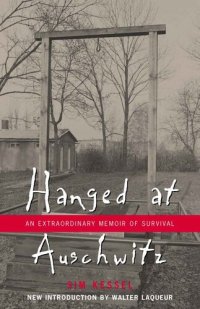 cover of the book Hanged at Auschwitz: An Extraordinary Memoir of Survival