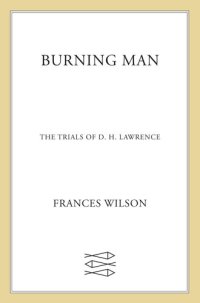 cover of the book Burning Man: The Trials of D. H. Lawrence