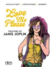 cover of the book Love Me Please!: The Story of Janis Joplin